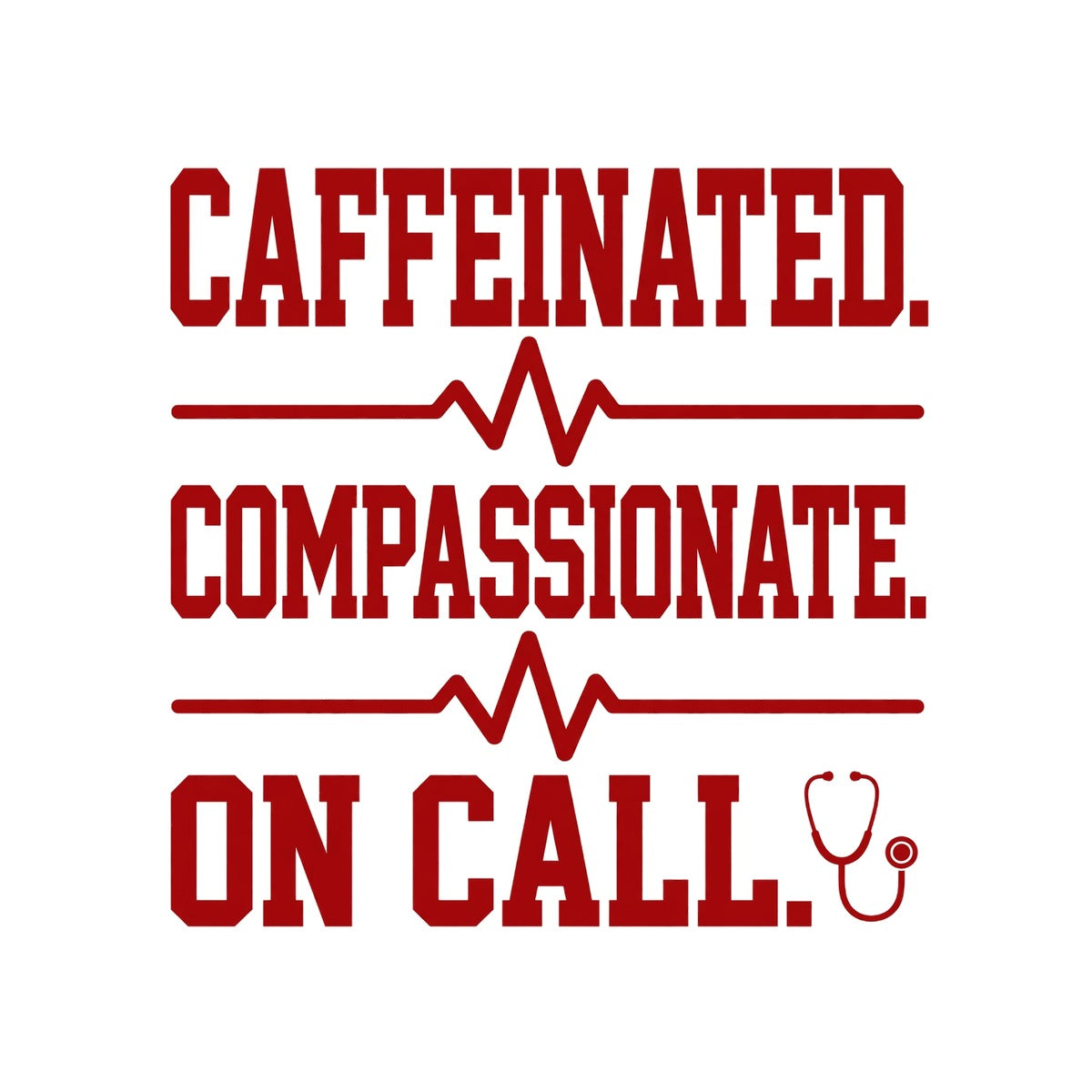 Caffeinated Compassionate On Call Nurse Kiss-Cut Sticker