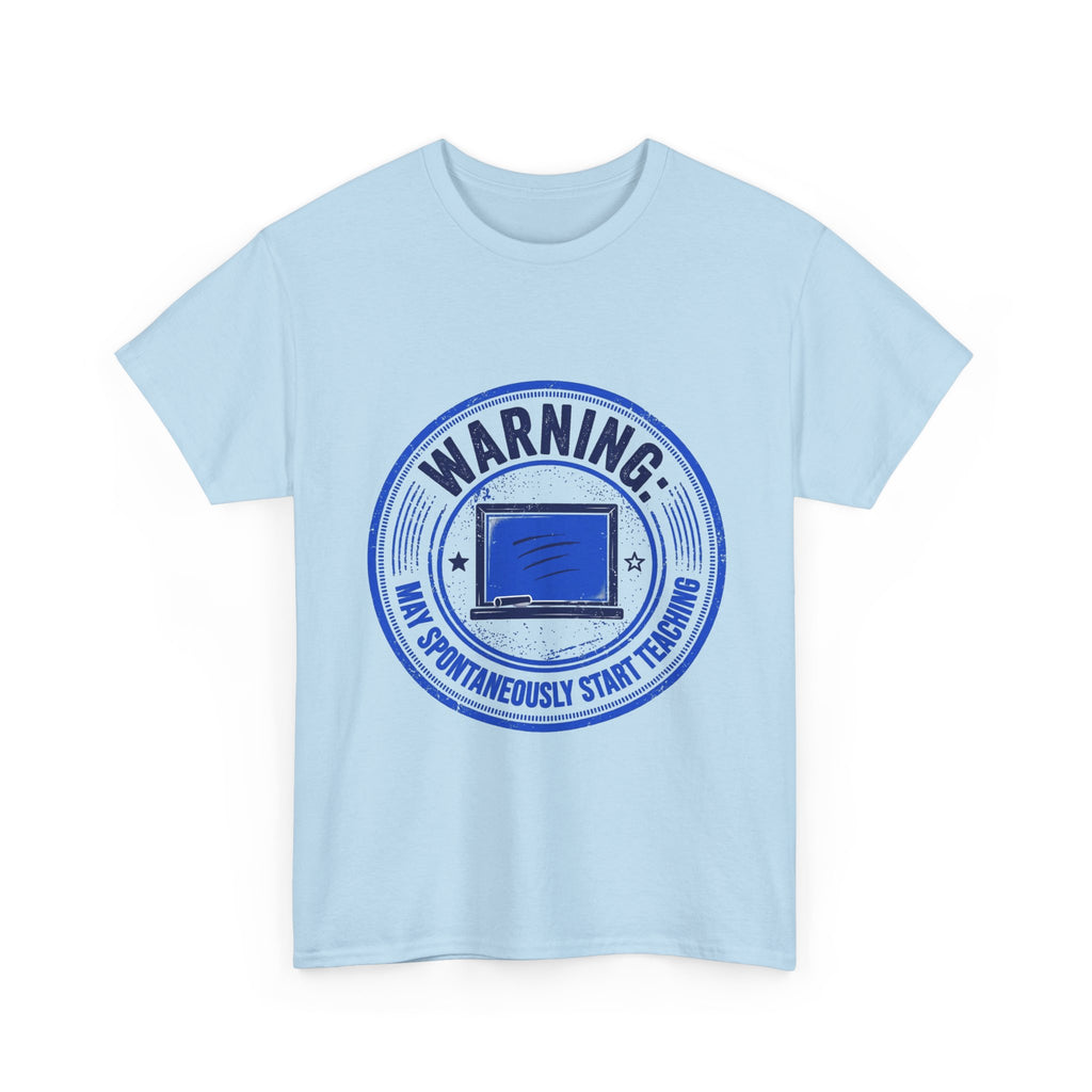 Funny Teacher Warning T-Shirt - Light Colors