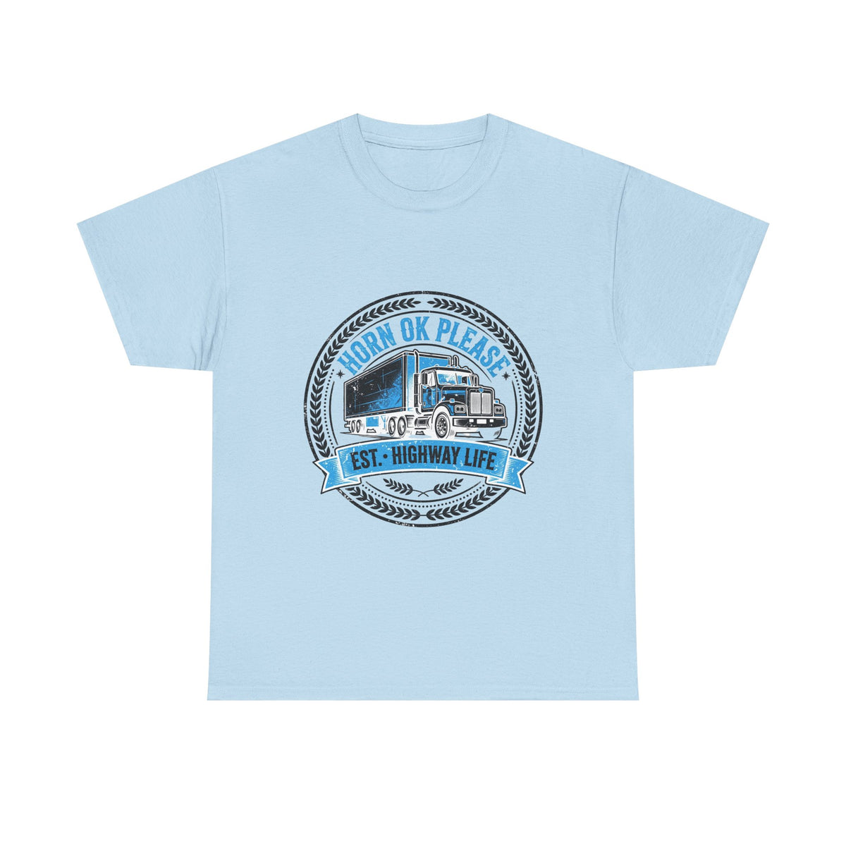Horn Ok Please Funny Trucker T-Shirt - Light Colors