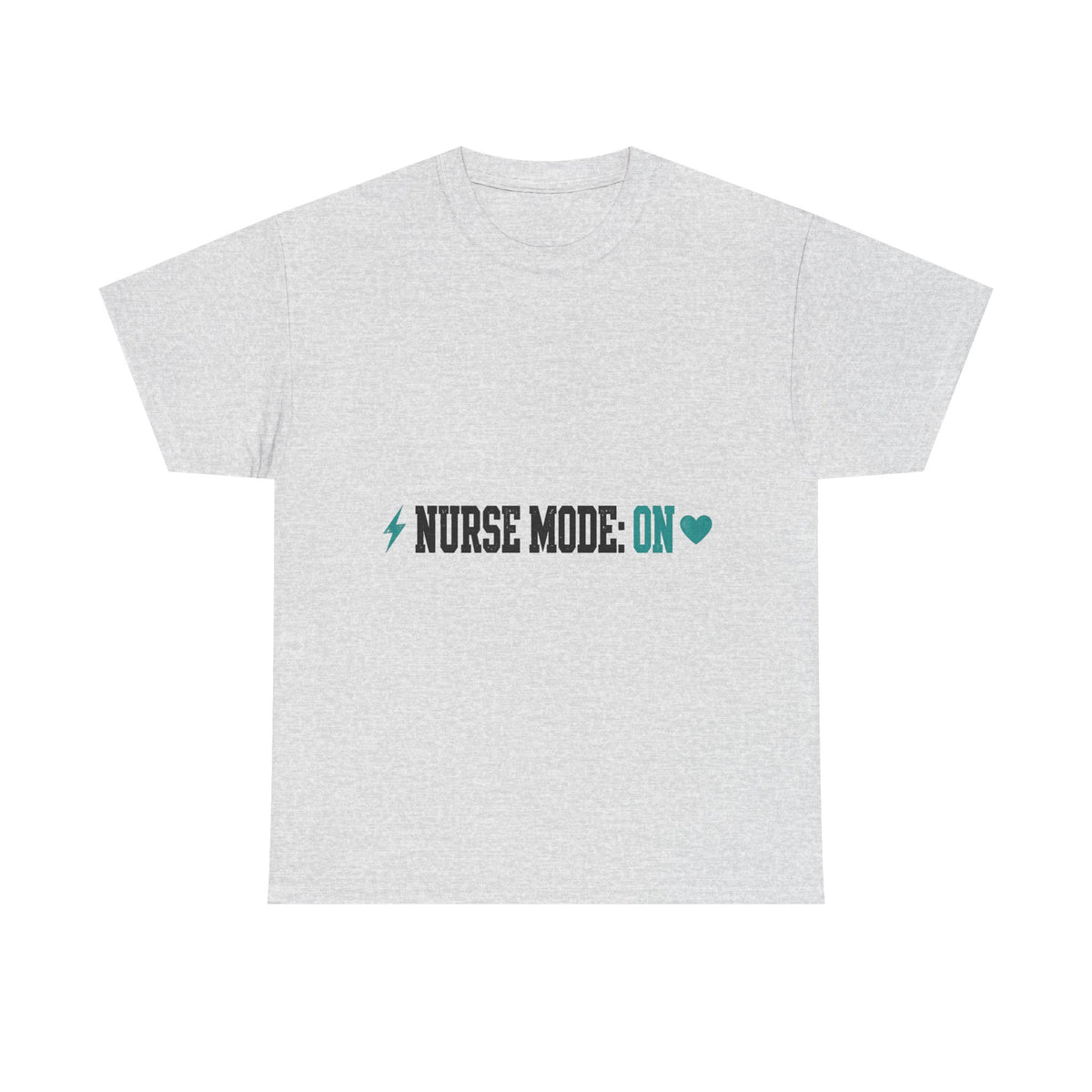 Nurse Mode On Funny T-Shirt - Light Colors