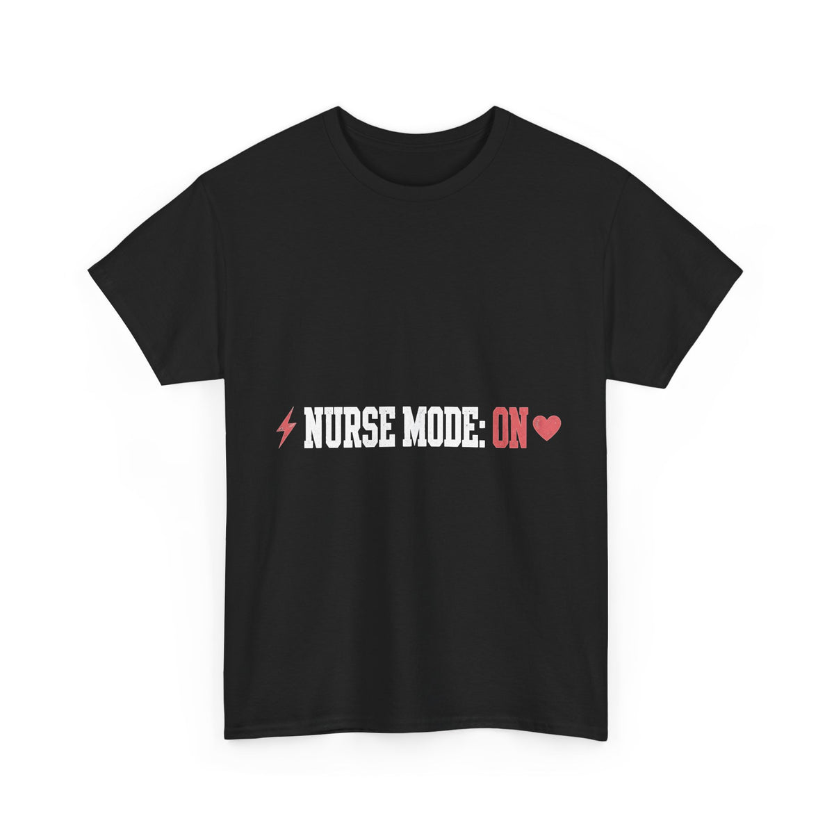 Nurse Mode On Funny Nurse T-Shirt
