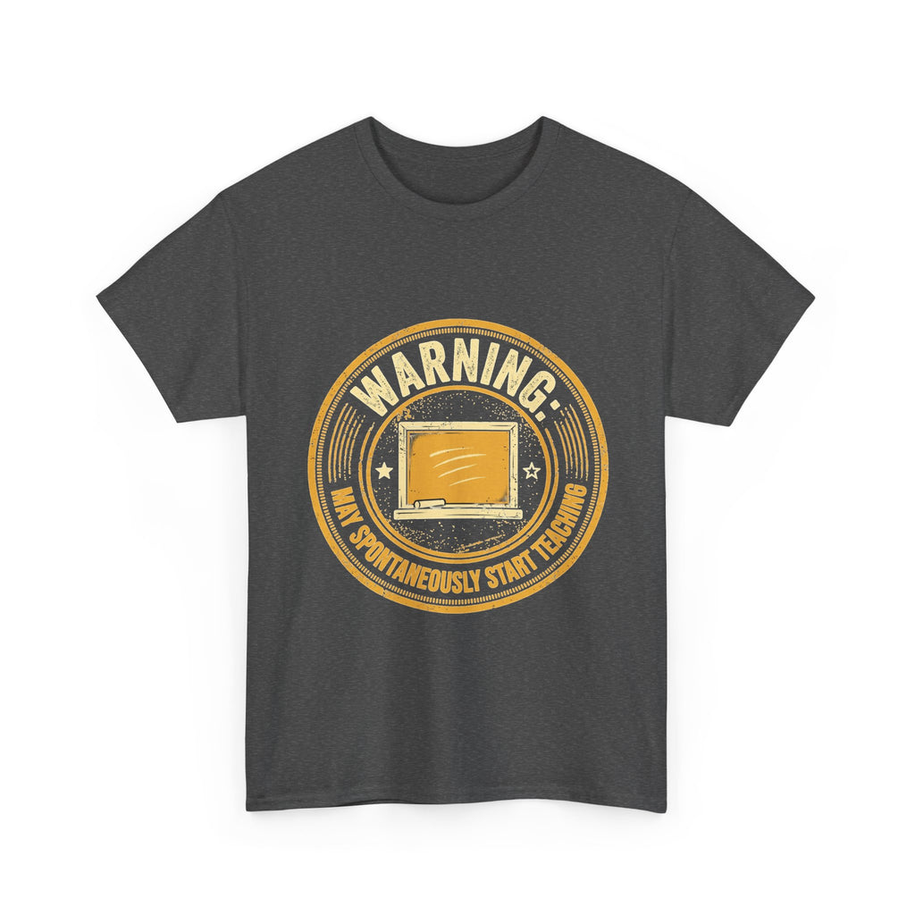 Funny Teacher Warning T-Shirt