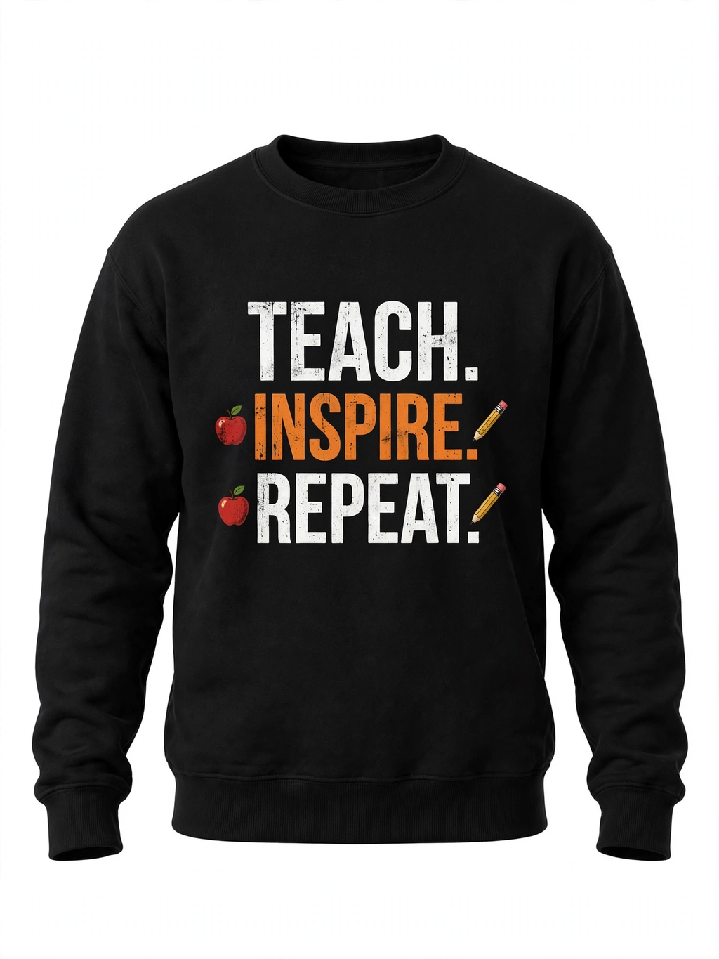 Teach Inspire Repeat Teacher Sweatshirt