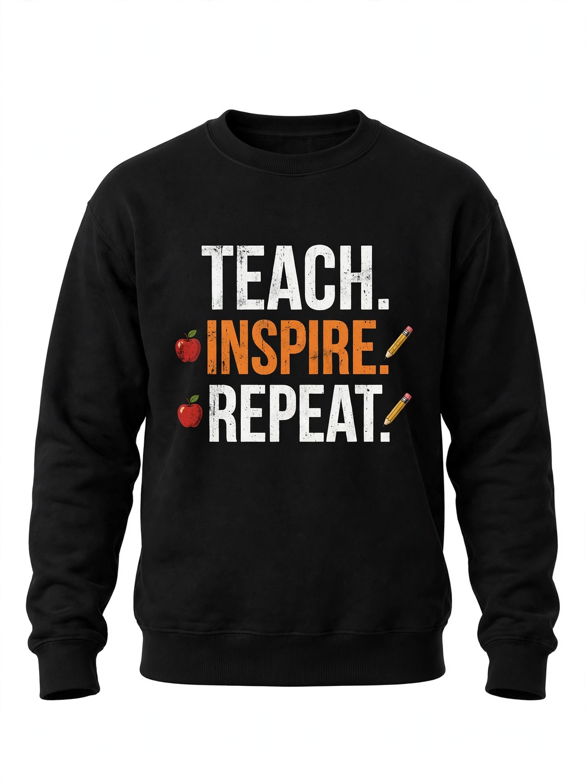 Teach Inspire Repeat Teacher Sweatshirt